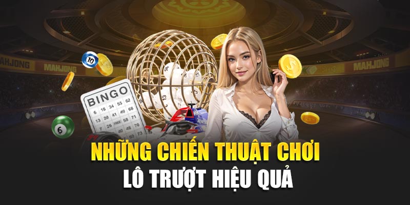 Những chiến thuật chơi lô trượt hiệu quả
